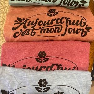 New Tshirt with « Aujourd’hui c’est mon jour » design